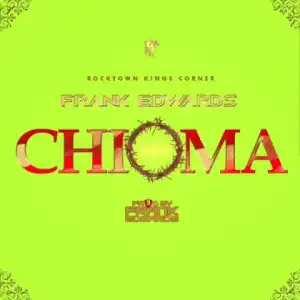 Frank Edwards - Chioma
